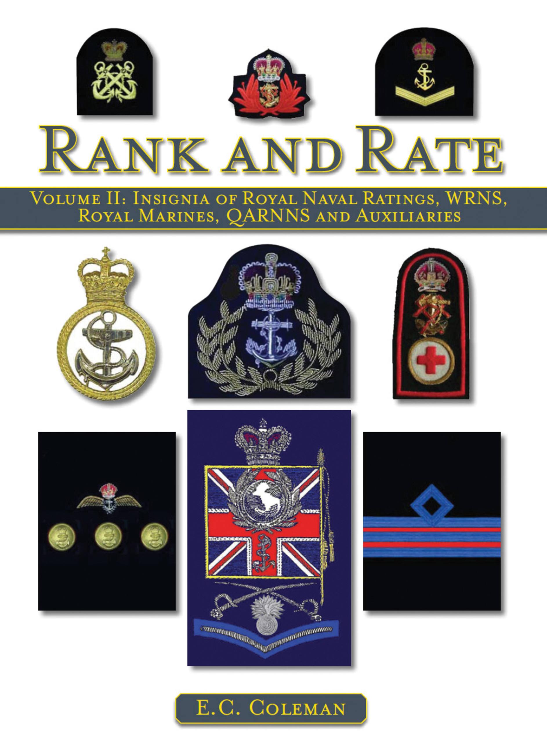 Volume II: Insignia of Royal Naval Ratings, WRNS, Royal Marines, QARNNS and Auxiliaries Rank and Rate