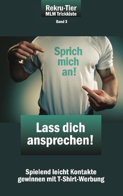 REKRU-TIER MLM Trickkiste Band 3: Lass dich ansprechen!