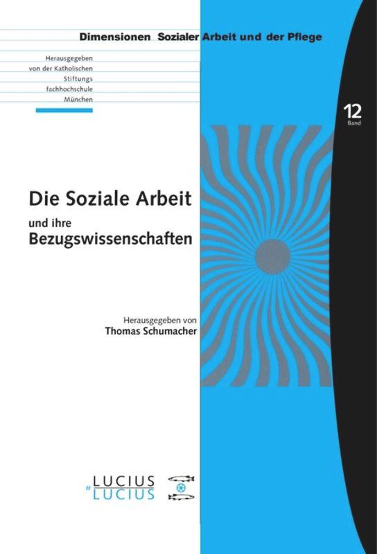 Die Soziale Arbeit und ihre Bezugswissenschaften