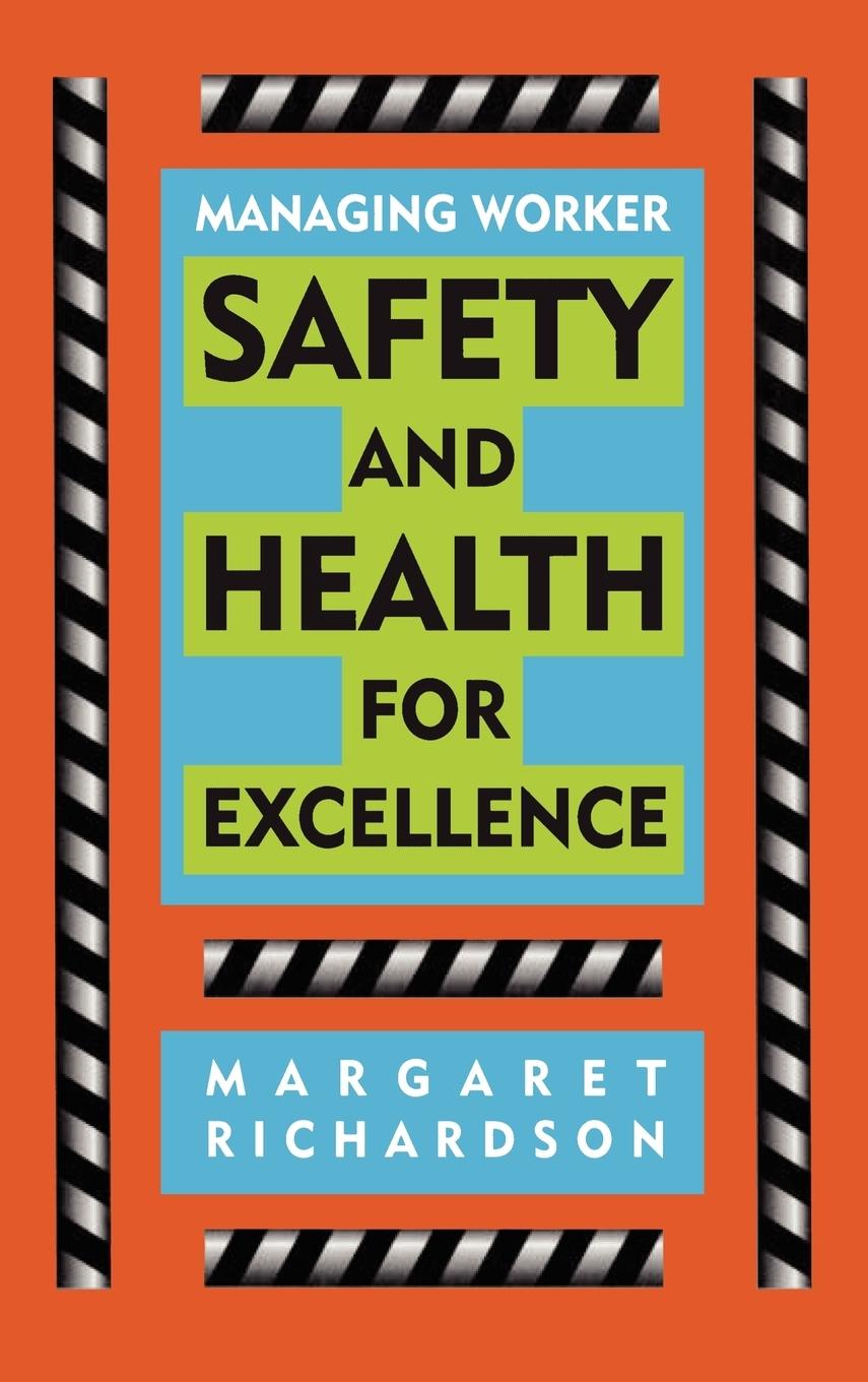 Managing Worker Safety and Health for Excellence