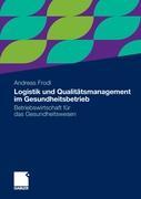 Logistik und Qualitätsmanagement im Gesundheitsbetrieb