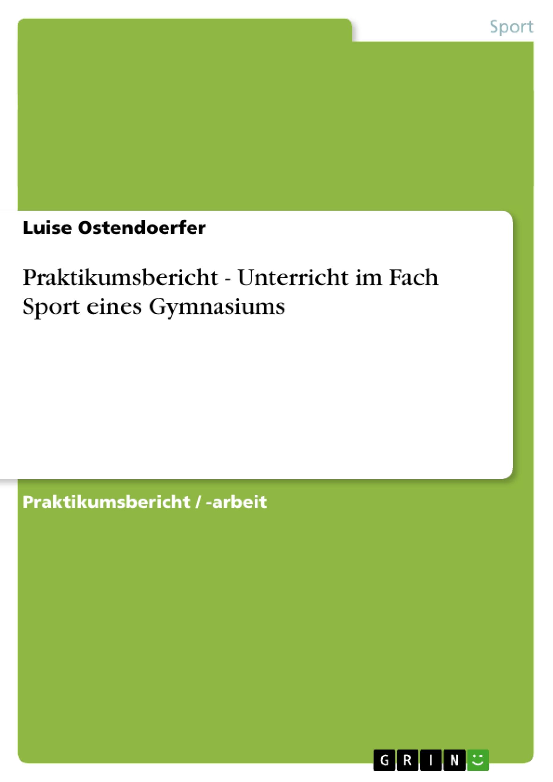 Praktikumsbericht - Unterricht im Fach Sport eines Gymnasiums