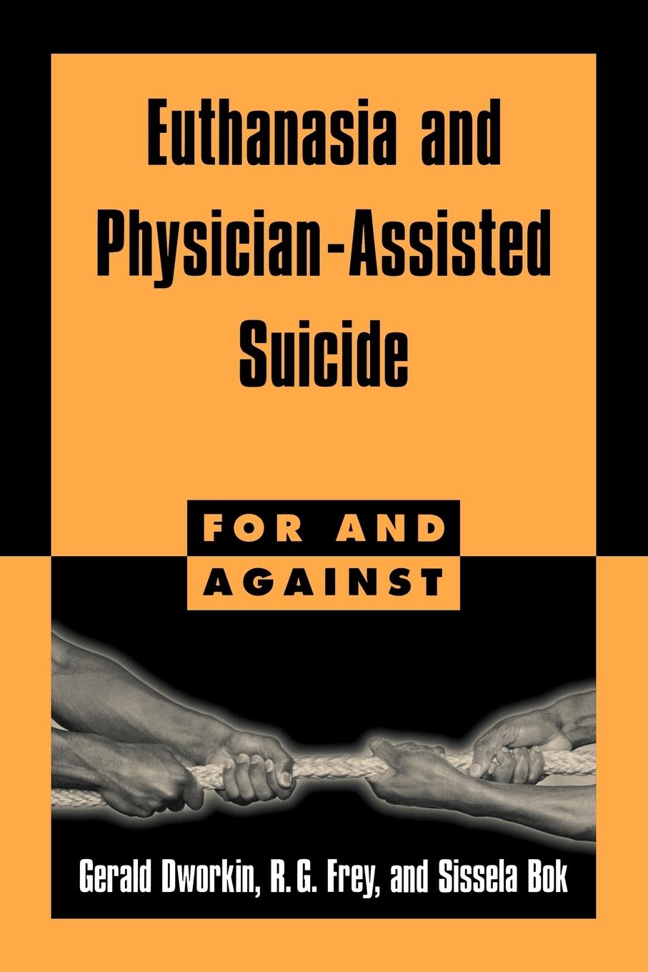 Euthanasia and Physician-Assisted Suicide