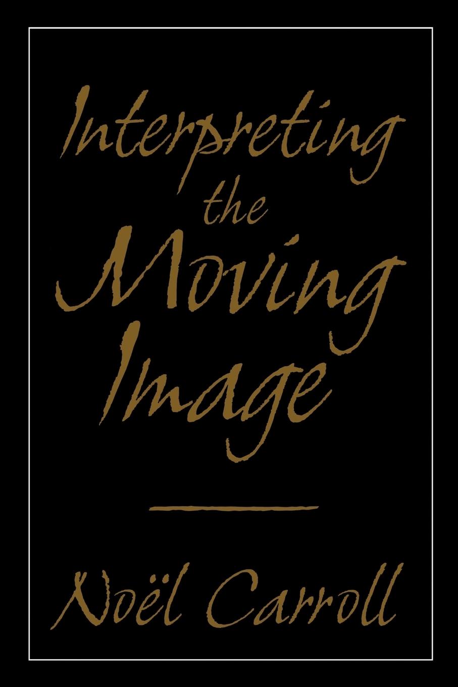 Interpreting the Moving Image