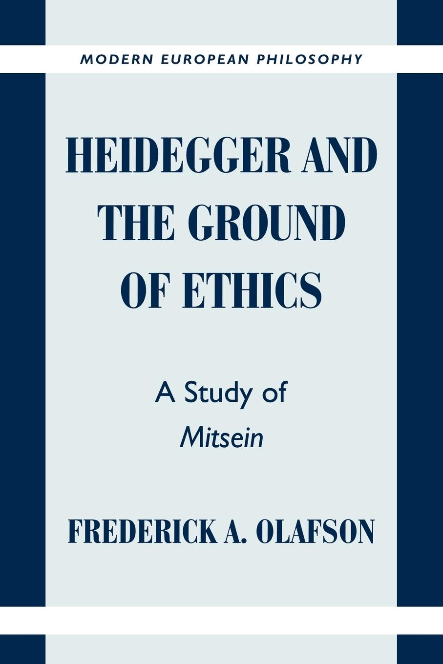 Heidegger and the Ground of Ethics