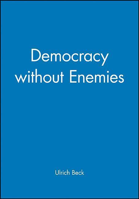 Democracy Without Enemies