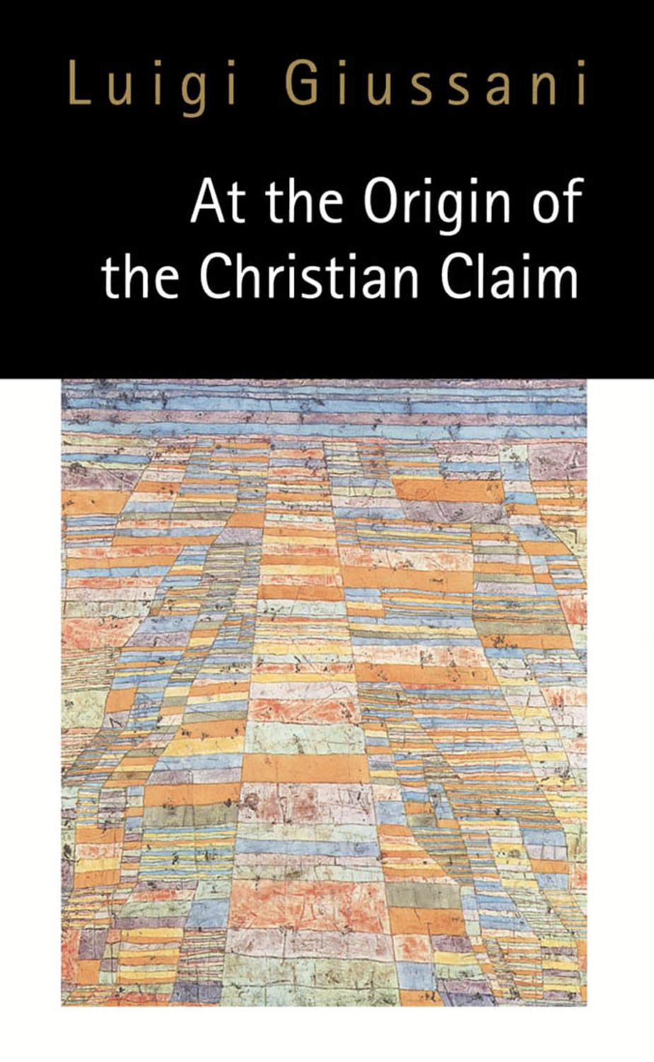 At the Origin of the Christian Claim