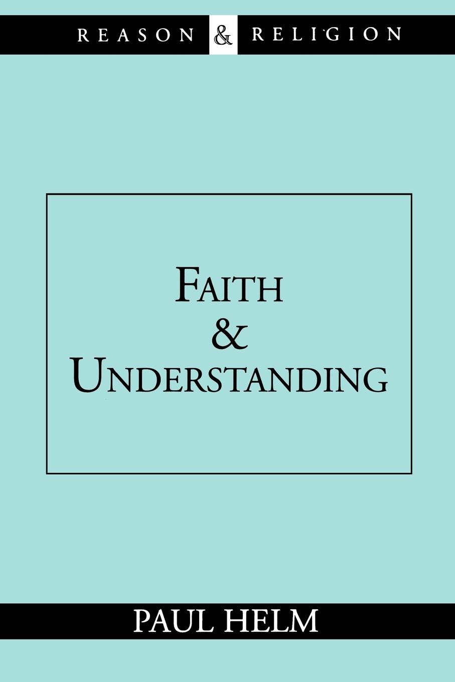 Faith and Understanding