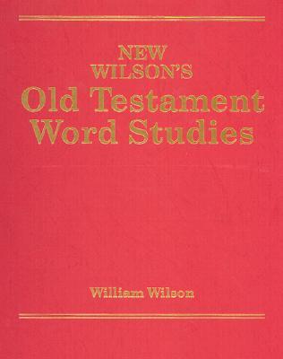 New Wilson's Old Testament Word Studies