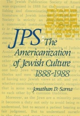 Jps: The Americanization of Jewish Culture 1888-1988