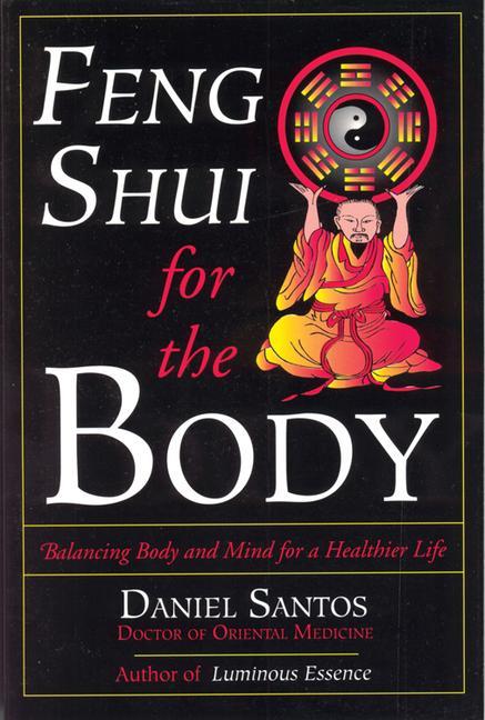 Feng Shui for the Body