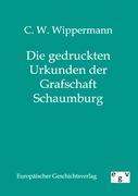 Die gedruckten Urkunden der Grafschaft Schaumburg