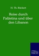 Reise durch Palästina und über den Libanon