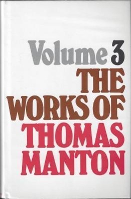 Works of Thomas Manton-Vol 3: