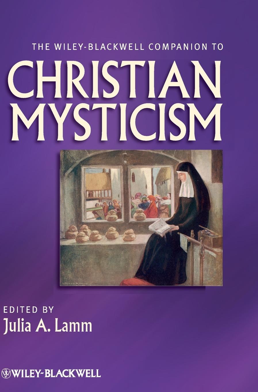 The Wiley-Blackwell Companion to Christian Mysticism