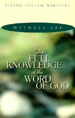 Full Knowledge/Word of God: