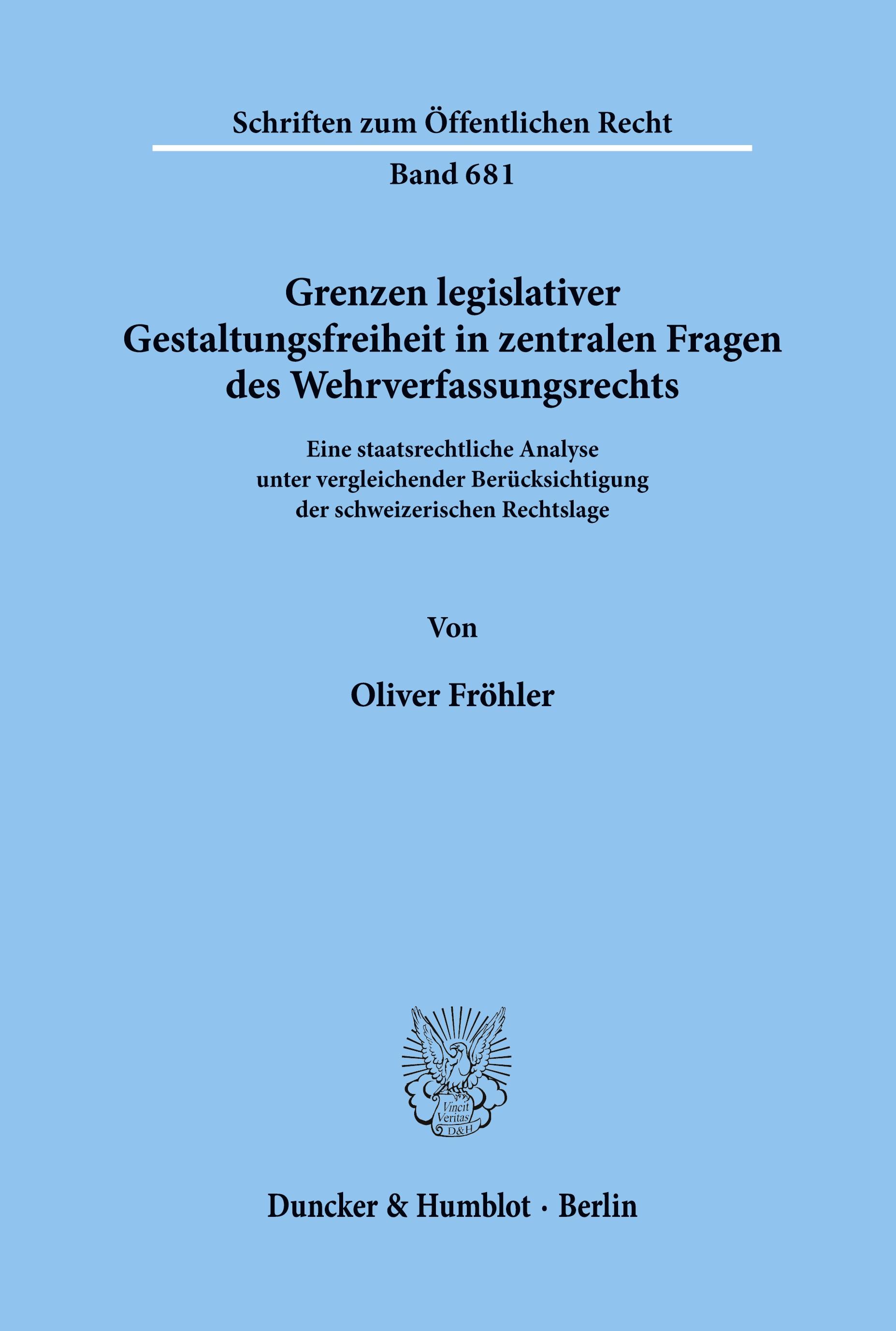 Grenzen legislativer Gestaltungsfreiheit in zentralen Fragen des Wehrverfassungsrechts.