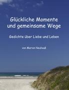 Glückliche Momente und gemeinsame Wege