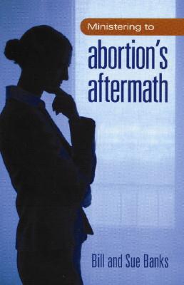 Ministering to Abortions Aftermath