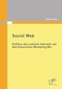 Social Web: Einfluss des sozialen Internets auf den klassischen Marketing-Mix