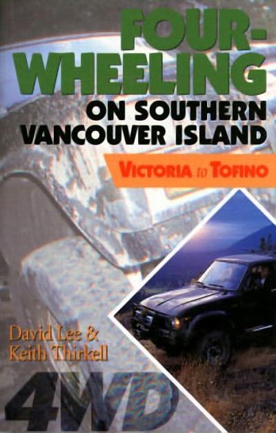 Four-Wheeling on Southern Vancouver Island: Victoria to Tofino