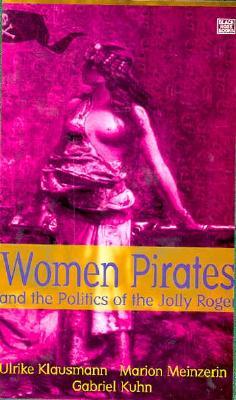 Women Pirates and the Politics of the Jolly Roger