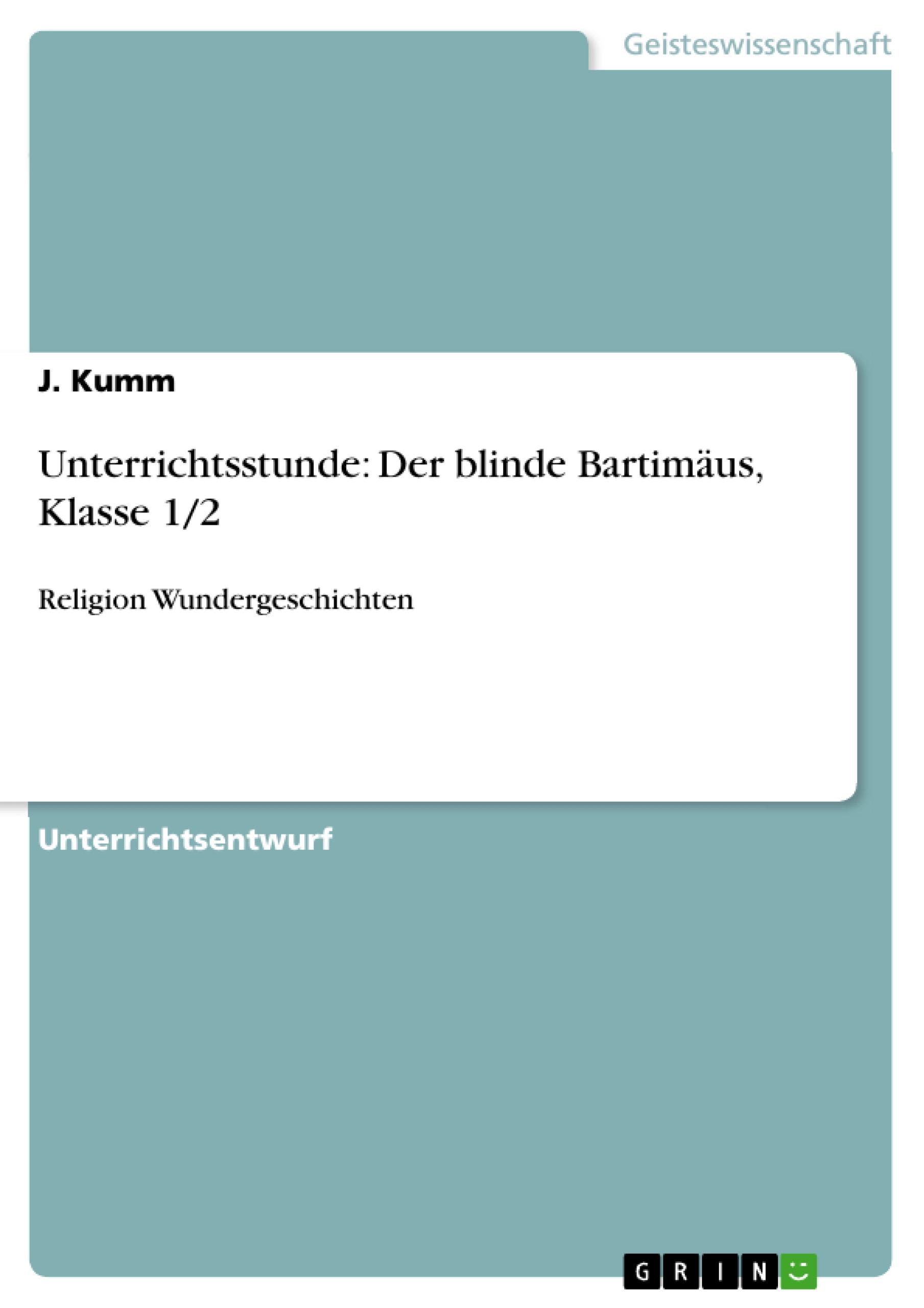 Unterrichtsstunde: Der blinde Bartimäus, Klasse 1/2