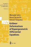 Gröbner Deformations of Hypergeometric Differential Equations