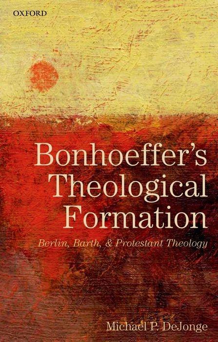 Bonhoeffer's Theological Formation