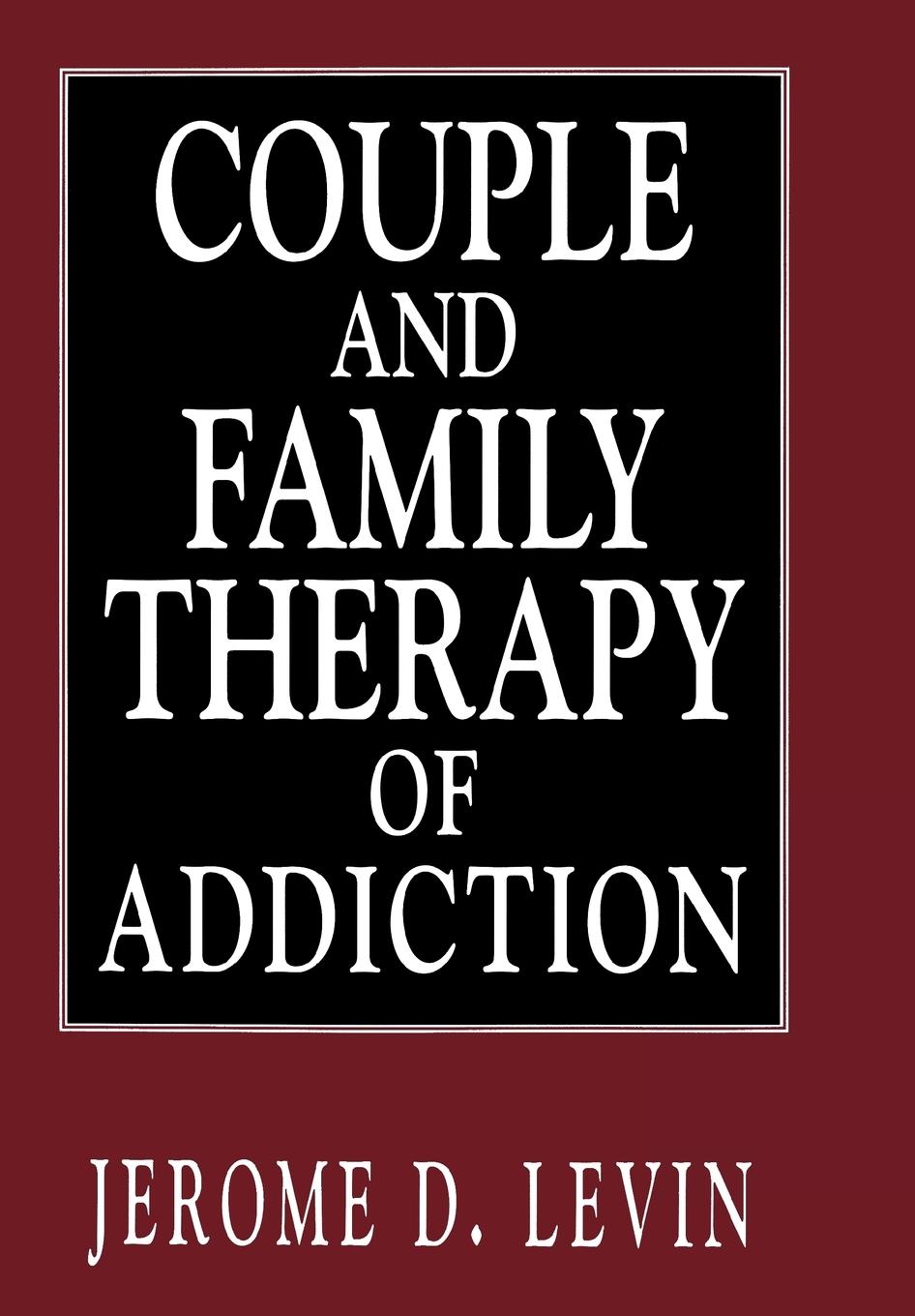 Couple and Family Therapy of Addiction