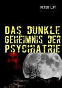 Das dunkle Geheimnis der Psychiatrie