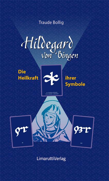 Hildegard von Bingen - Die Heilkraft ihrer Symbole