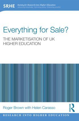 Everything for Sale? the Marketisation of UK Higher Education