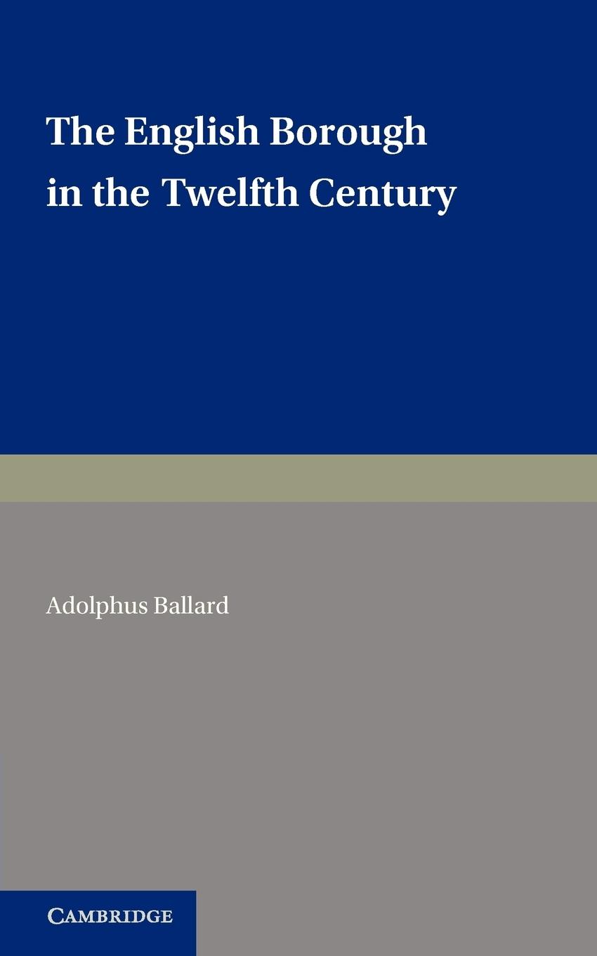 The English Borough in the Twelfth Century