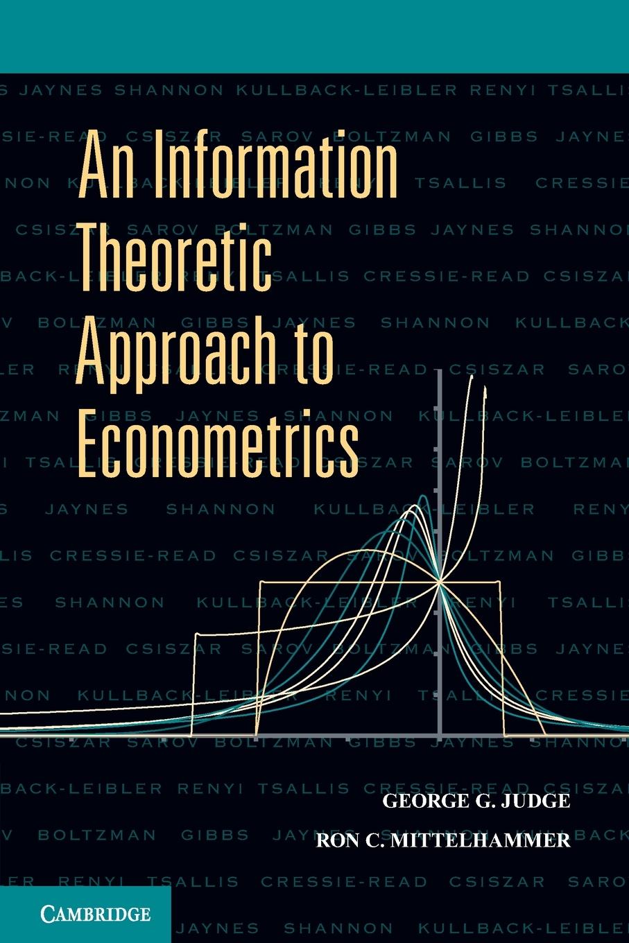 An Information Theoretic Approach to Econometrics