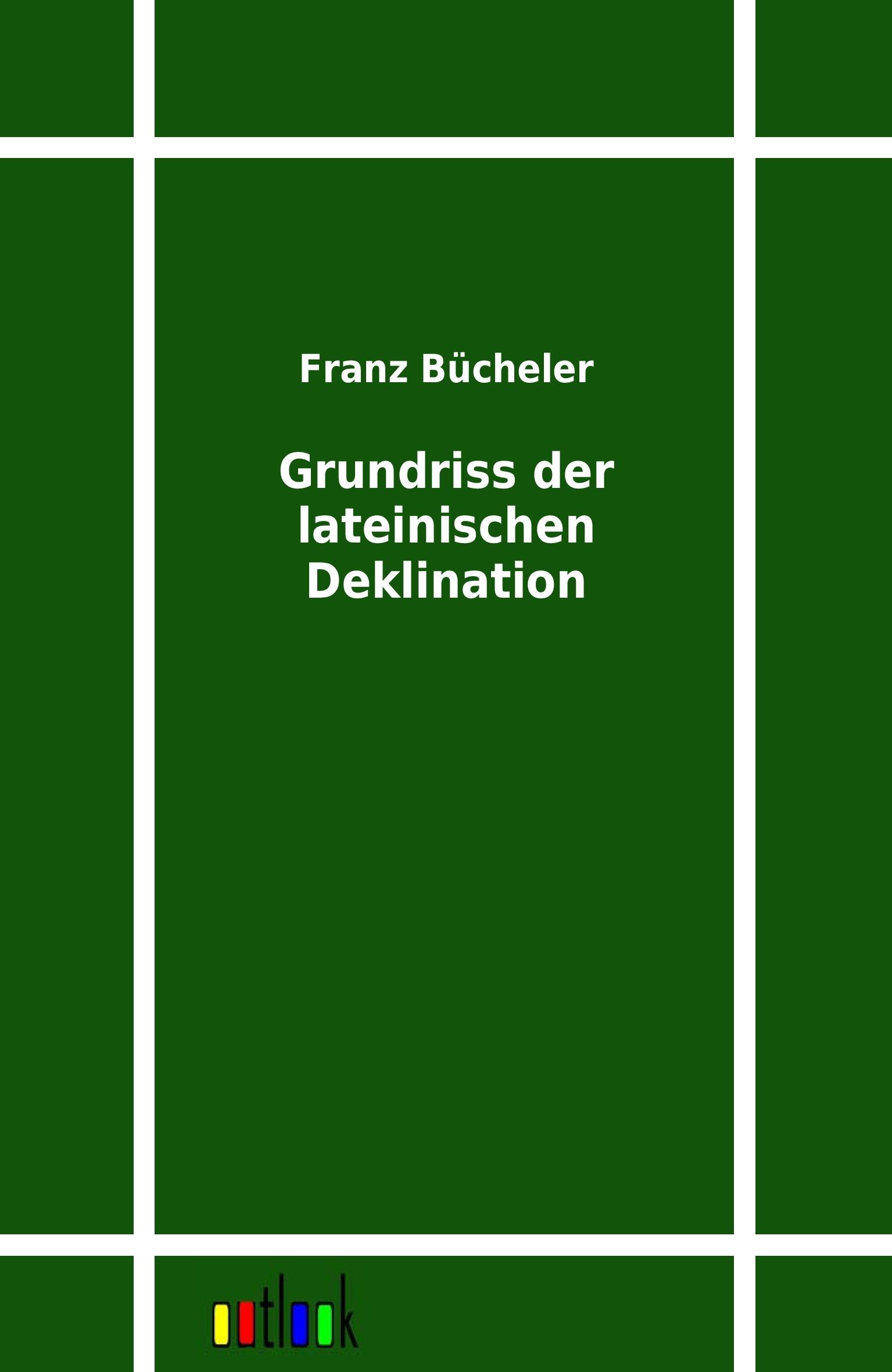 Grundriss der lateinischen Deklination