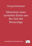 Memoiren eines syrischen Emirs aus der Zeit der Kreuzzüge