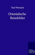 Orientalische Reisebilder