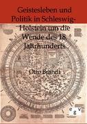 Geistesleben und Politik in Schleswig-Holstein um die Wende des 18. Jahrhunderts