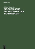 Biochemische Grundlagen der Zahnmedizin