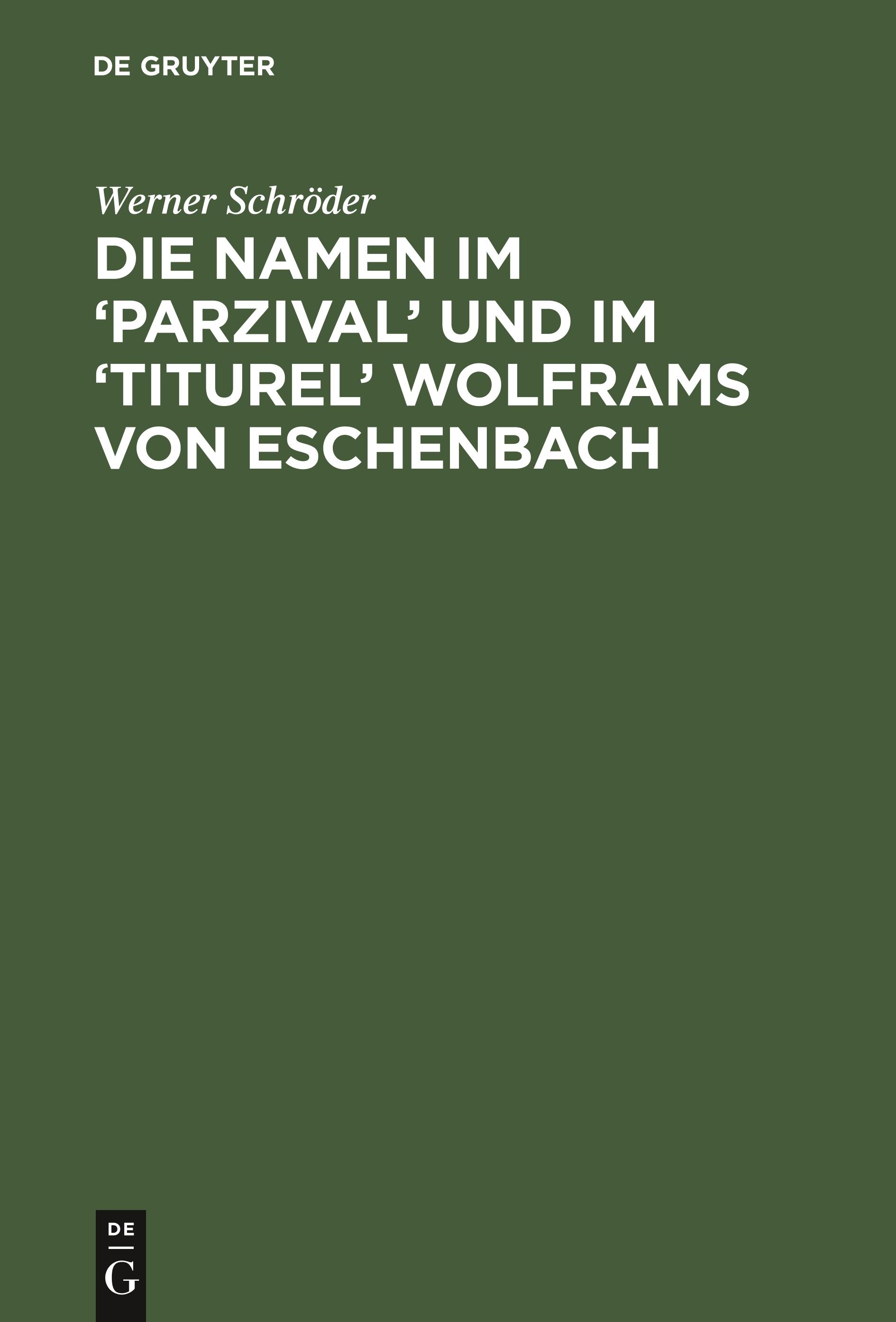 Die Namen im ¿Parzival¿ und im ¿Titurel' Wolframs von Eschenbach