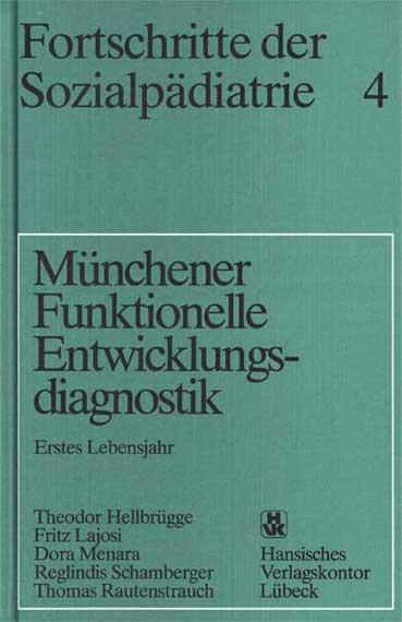 Fortschritte der Sozialpädiatrie 4: Münchener Funktionelle Entwicklungsdiagnostik