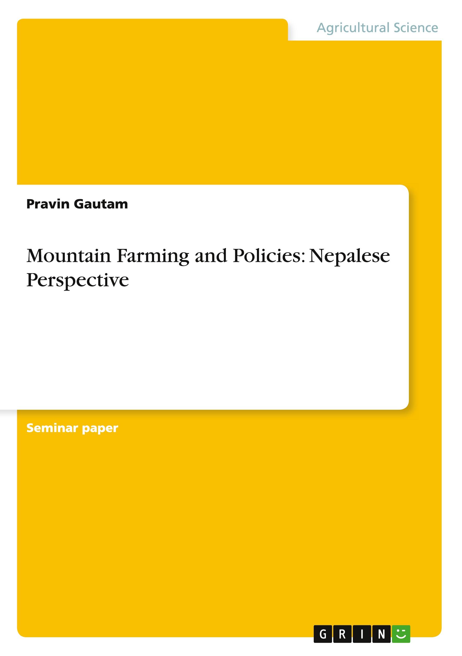 Mountain Farming and Policies: Nepalese Perspective