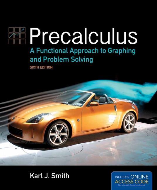 Precalculus: A Functional Approach to Graphing and Problem Solving