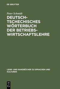 Deutsch-tschechisches Wörterbuch der Betriebswirtschaftslehre