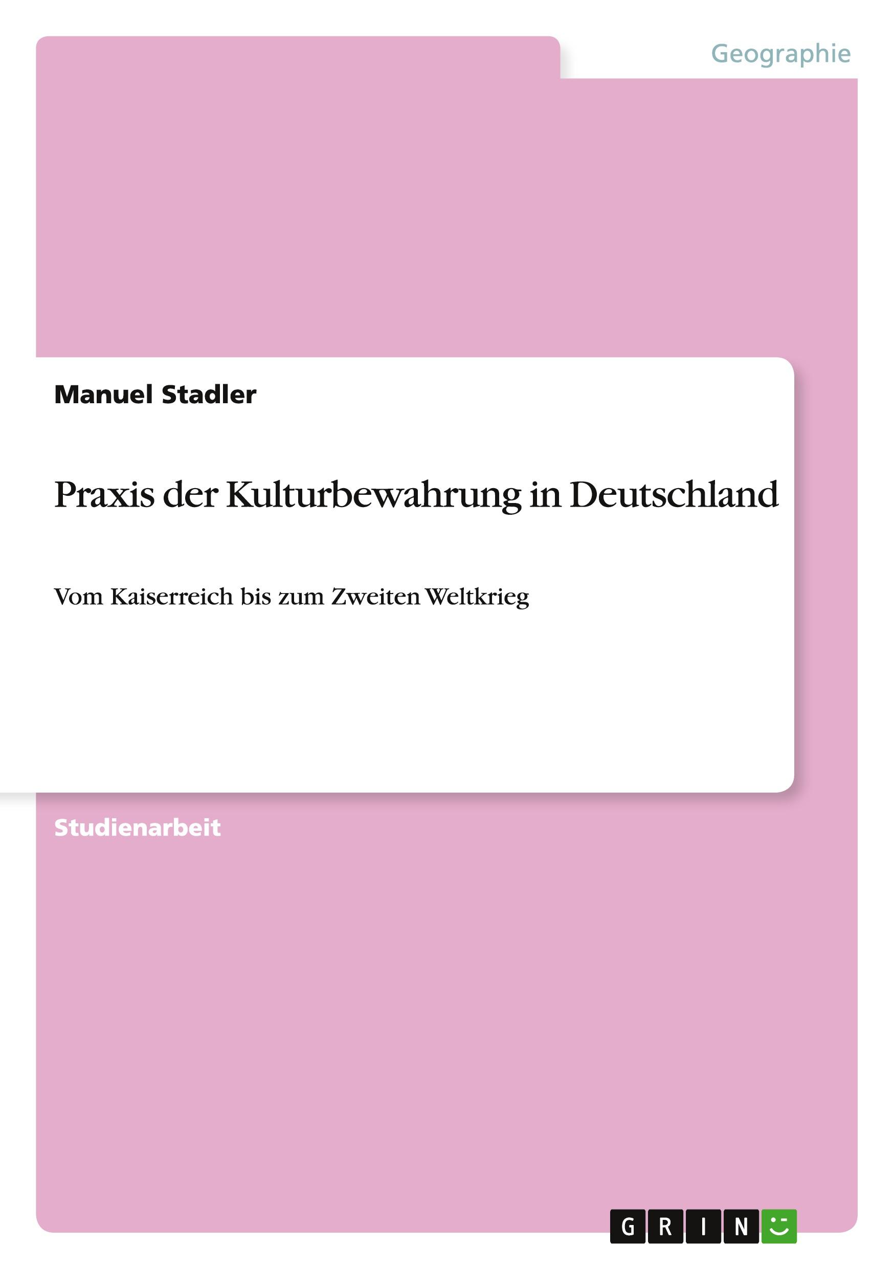 Praxis der Kulturbewahrung in Deutschland