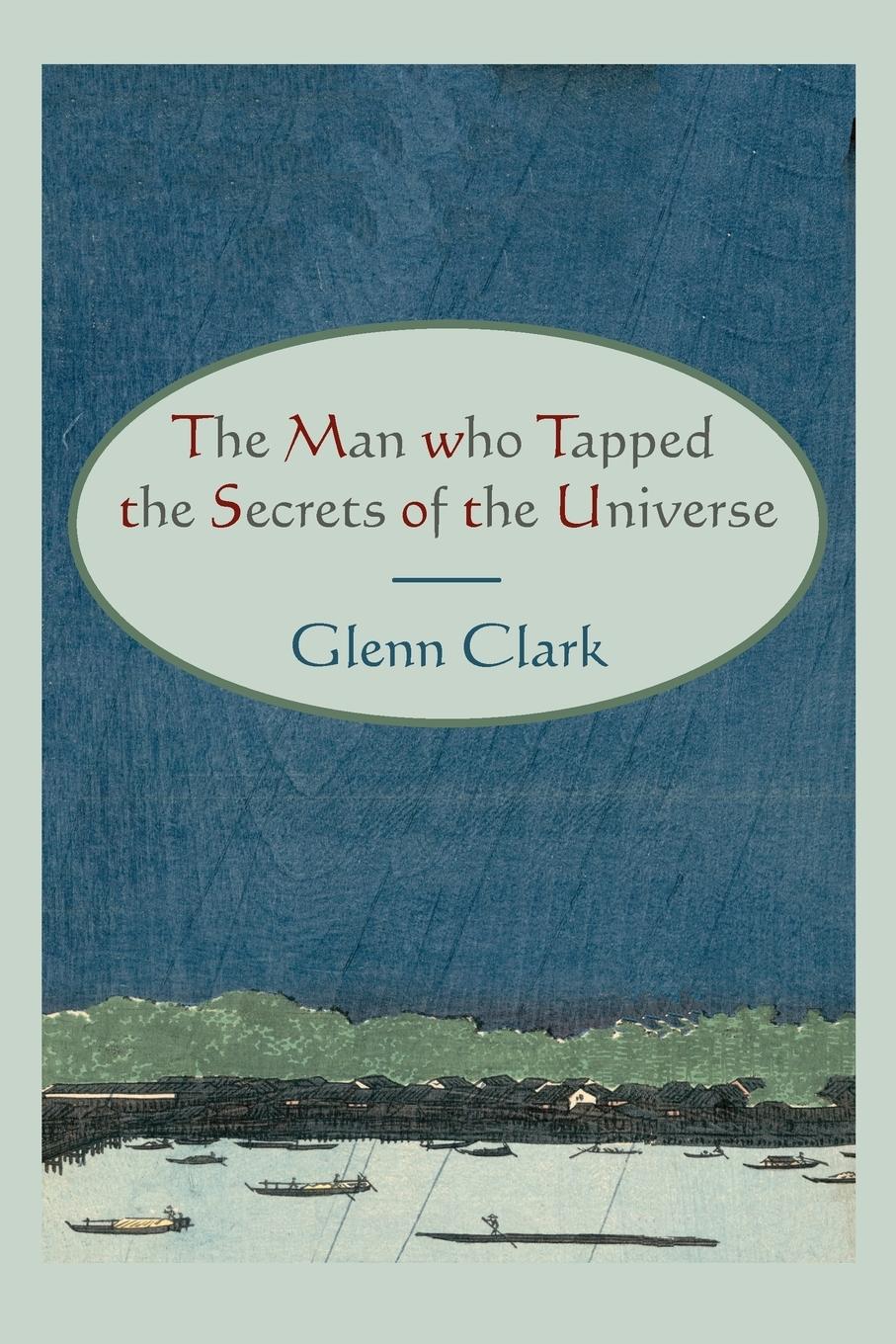 The Man Who Tapped the Secrets of the Universe