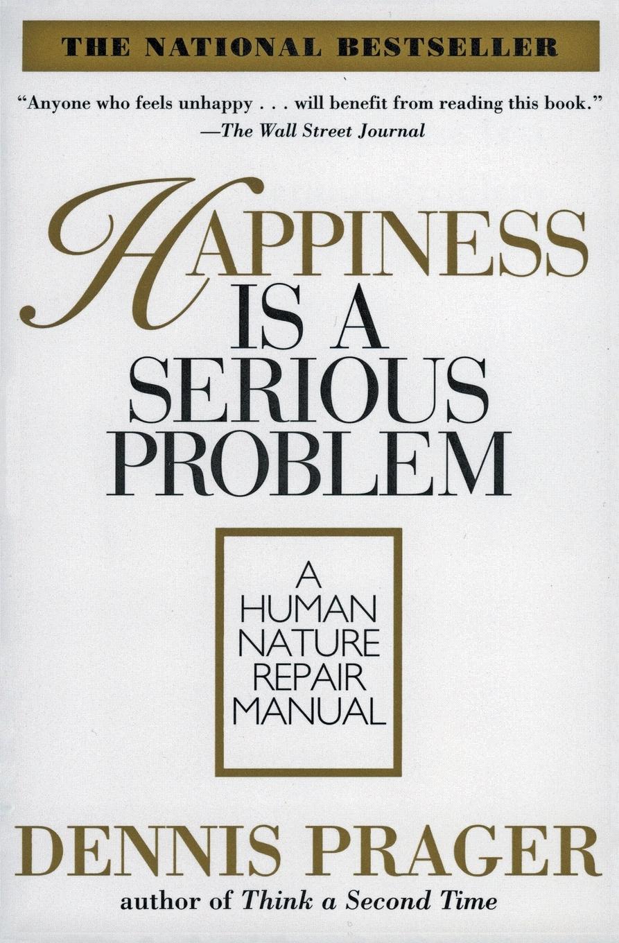 Happiness Is a Serious Problem