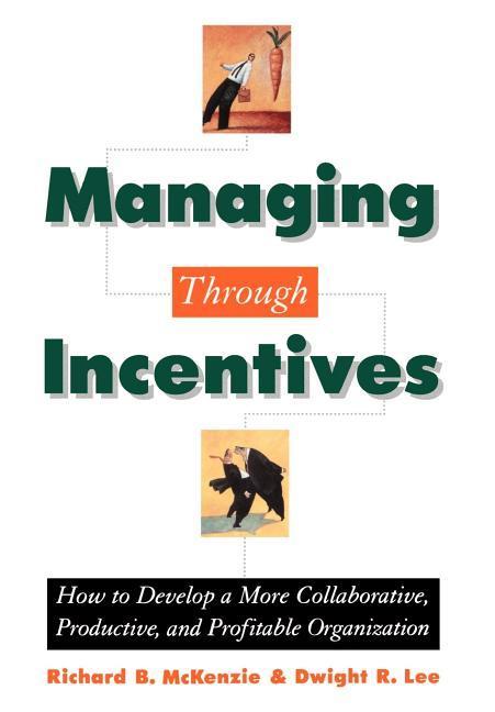 Managing Through Incentives