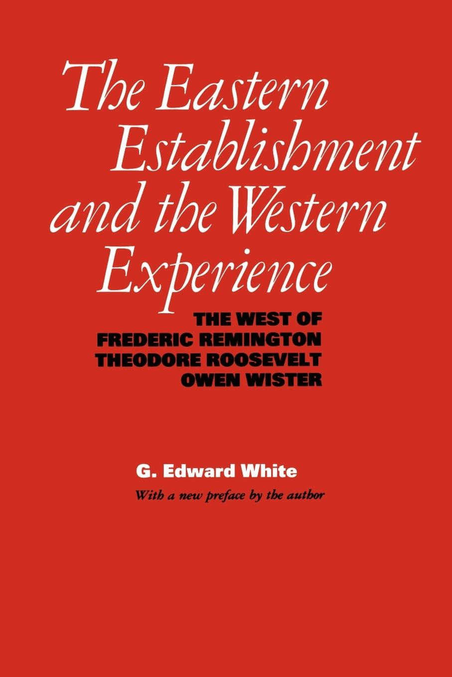 The Eastern Establishment and the Western Experience